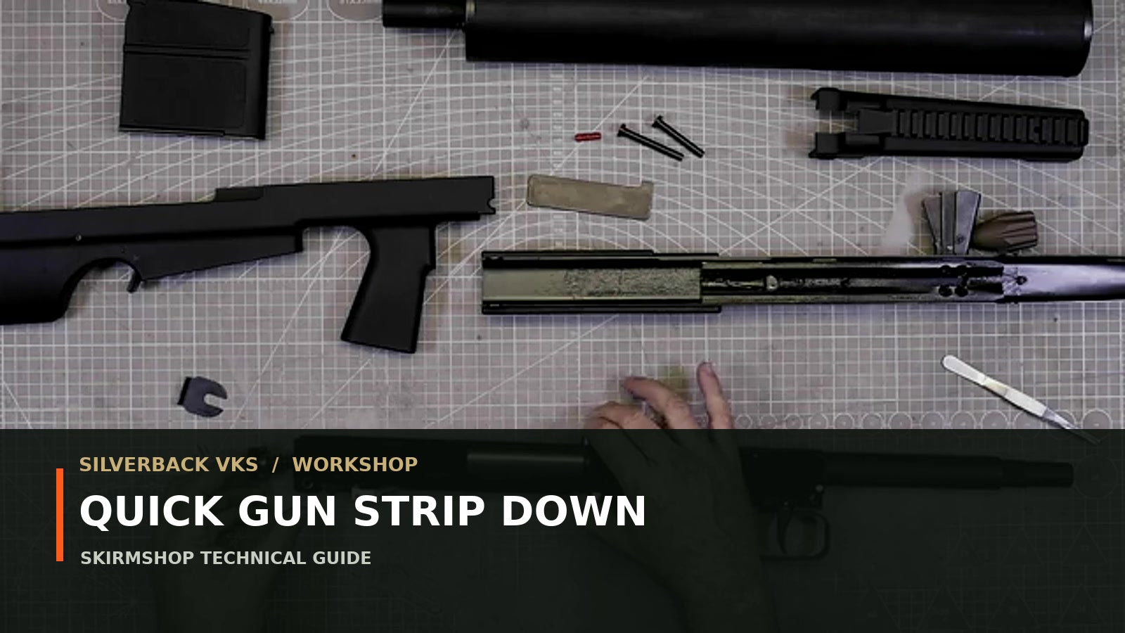 Silverback VKS Quick Strip-Down and Reassembly Guide
