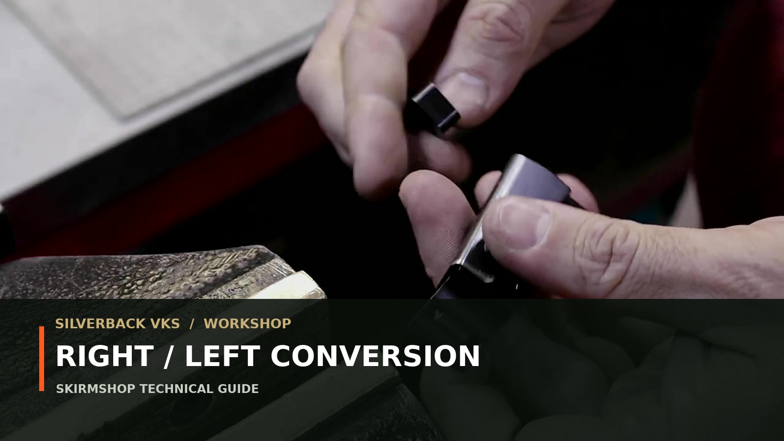 Silverback VKS Right- / Left-Hand Conversion Guide